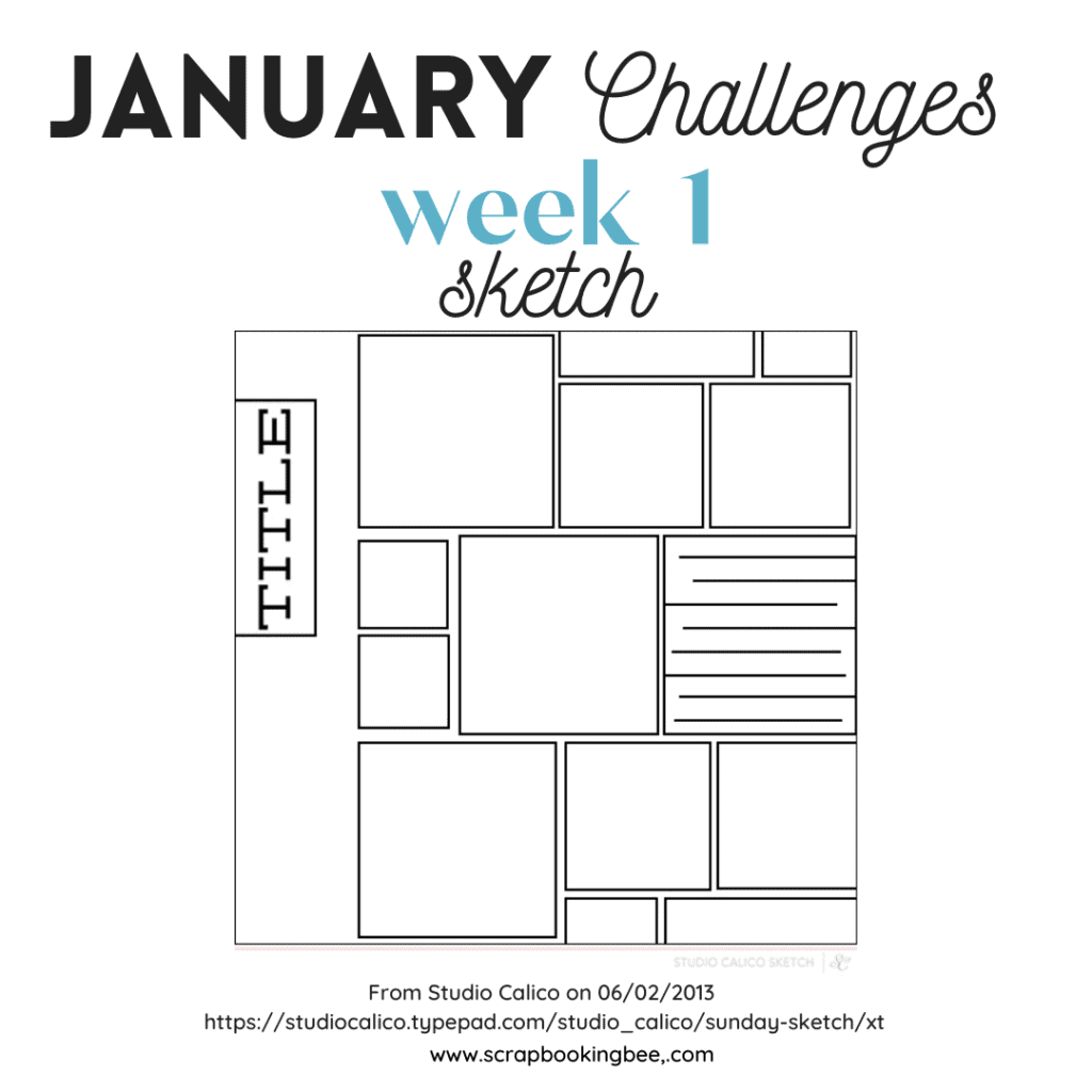 january Week 1 Scrapbook Challenge is using a sketch