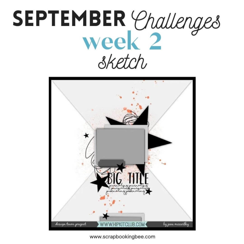 September Challenges Week 2 use this Sketch
