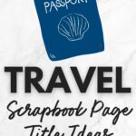 journey travel scrapbook